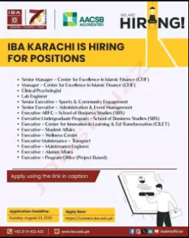 IBA Karachi is hiring for multiple faculty and administrative positions including Senior Manager, Clinical Psychologist, Lab Engineer, Executive roles, and more. Apply online before August 28, 2025