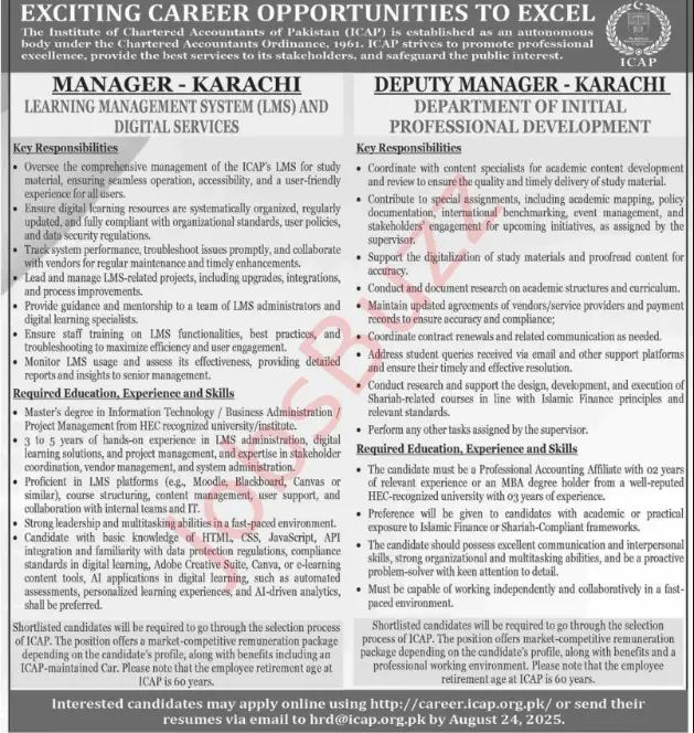Institute of Chartered Accountants of Pakistan (ICAP) is hiring Manager (LMS & Digital Services) and Deputy Manager (Professional Development) in Karachi. Apply by August 24, 2025.